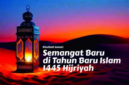 Khutbah Jumat: Semangat Baru di Tahun Baru Islam 1445 Hijriyah