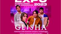 Band Geisha memastikan akan manggung di Purbalingga Expo Bumi Soedirman 2023, Minggu 24 Desember 2023 sore ini pukul 15:30 WIB. Band Geisha memastikan akan manggung di Purbalingga Expo Bumi Soedirman 2023, Minggu 24 Desember 2023 sore ini pukul 15:30 WIB.
