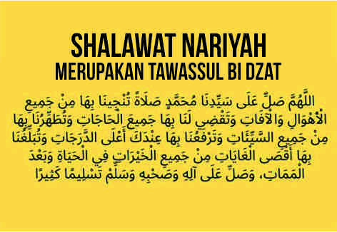 Ternyata Shalawat Nariyah Merupakan Tawassul Bi Dzat. Foto: tabloidpilarpost.com Ternyata Shalawat Nariyah Merupakan Tawassul Bi Dzat. Foto: tabloidpilarpost.com