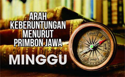 Hari Minggu, Arah Keberuntungan Menurut Primbon Jawa