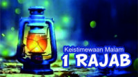 Keistimewaan Malam 1 Rajab