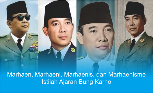 Marhaen, Marhaeni, Marhaenis, dan Marhaenisme, Istilah Ajaran Bung Karno Marhaen, Marhaeni, Marhaenis, dan Marhaenisme, Istilah Ajaran Bung Karno