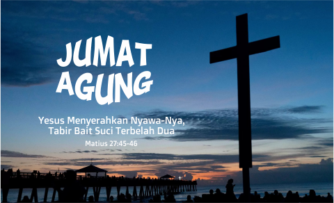 Makna Jumat Agung bagi Umat Kristiani Makna Jumat Agung bagi Umat Kristiani
