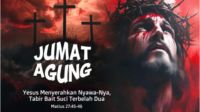 Sejarah Jumat Agung Pengorbanan Yesus Kristus Sejarah Jumat Agung Pengorbanan Yesus Kristus