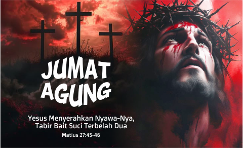 Sejarah Jumat Agung Pengorbanan Yesus Kristus