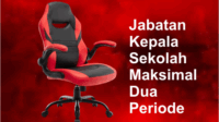 Ini Alasan Jabatan Kepala Sekolah Maksimal Dua Periode Ini Alasan Jabatan Kepala Sekolah Maksimal Dua Periode