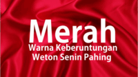 Merah, Warna Keberuntungan Weton Senin Pahing Merah, Warna Keberuntungan Weton Senin Pahing