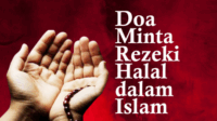 Doa Minta Rezeki Halal dalam Islam Doa Minta Rezeki Halal dalam Islam