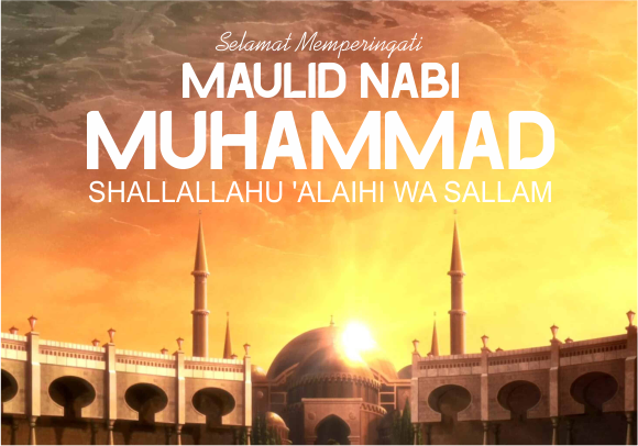 Maulid Nabi Muhammad SAW 12 Rabiul Awal 1447 H Maulid Nabi Muhammad SAW 12 Rabiul Awal 1447 H