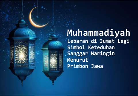 Muhammadiyah Lebaran di Jumat Legi, Simbol Keteduhan Sanggar Waringin Menurut Primbon Jawa