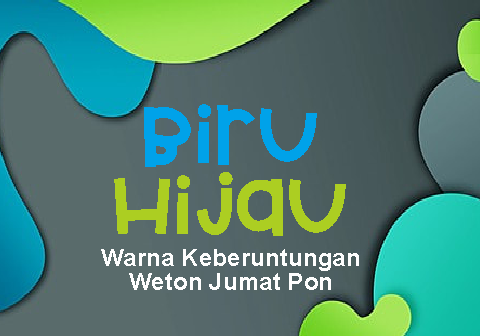Warna Keberuntungan Weton Jumat Pon